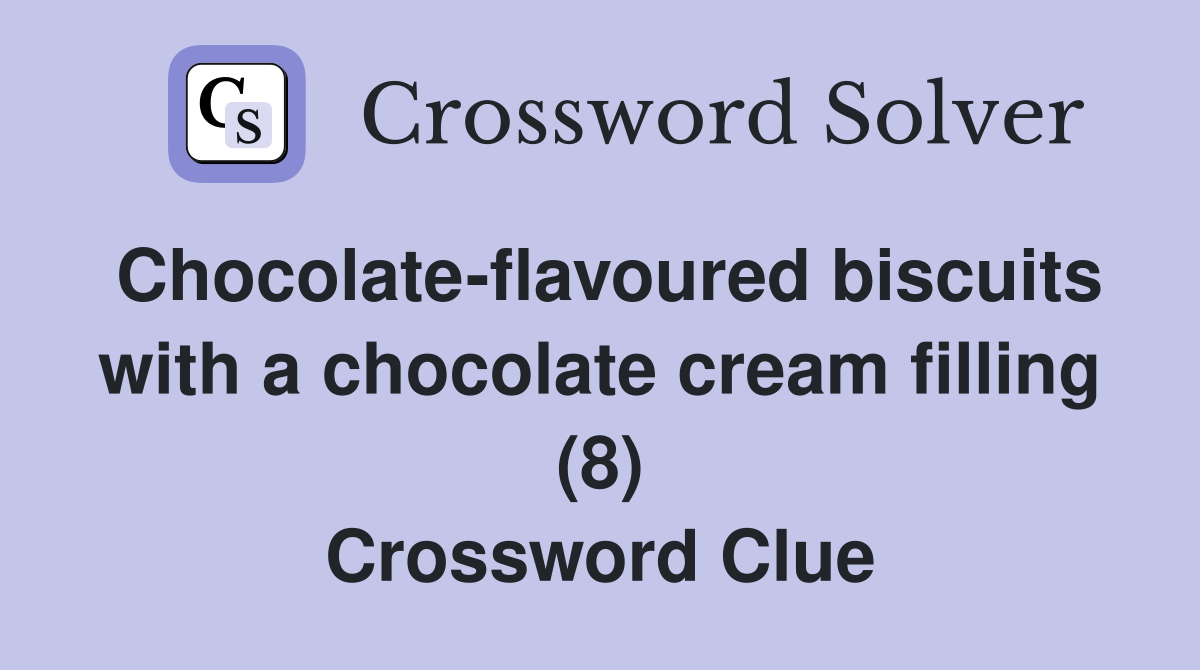 Chocolateflavoured biscuits with a chocolate cream filling (8